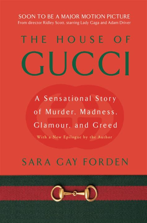 sara gay forden gucci|The House of Gucci: A Sensational Story of Murder, Madn.